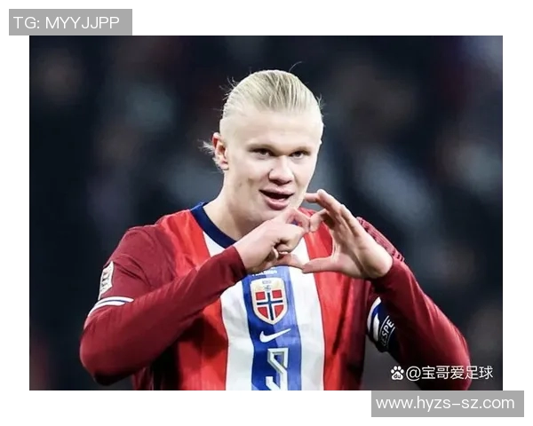 哈兰德——挪威小国走出世界级球星 哈兰德——挪威小国走出世界级球星